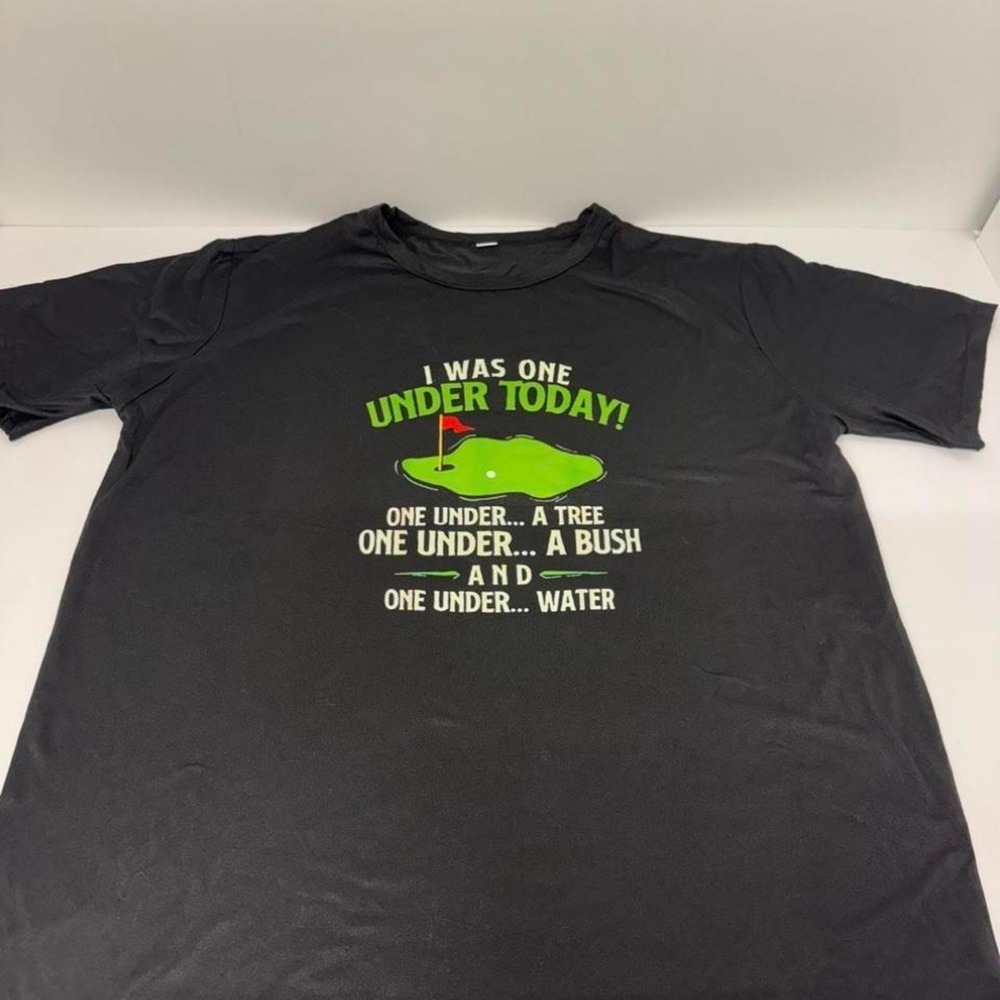 Funny Golf T-Shirt LARGE Black I Was One Under Today Golfer Graphic Tee NWOT